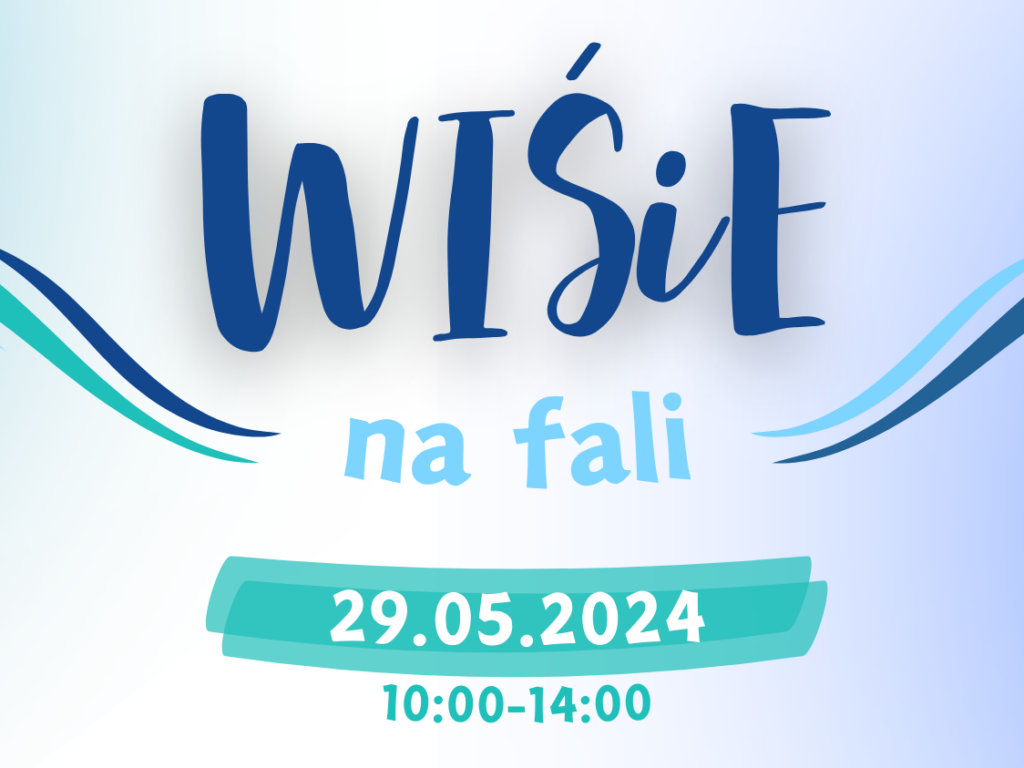 WIŚiE na FALI, czyli Dzień Wydziału 2024 już w środę 29.05.2024 r.